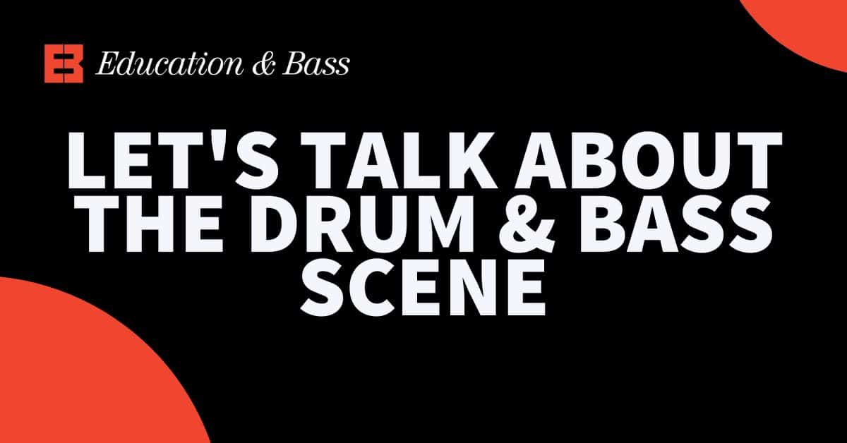 the drum & bass scene